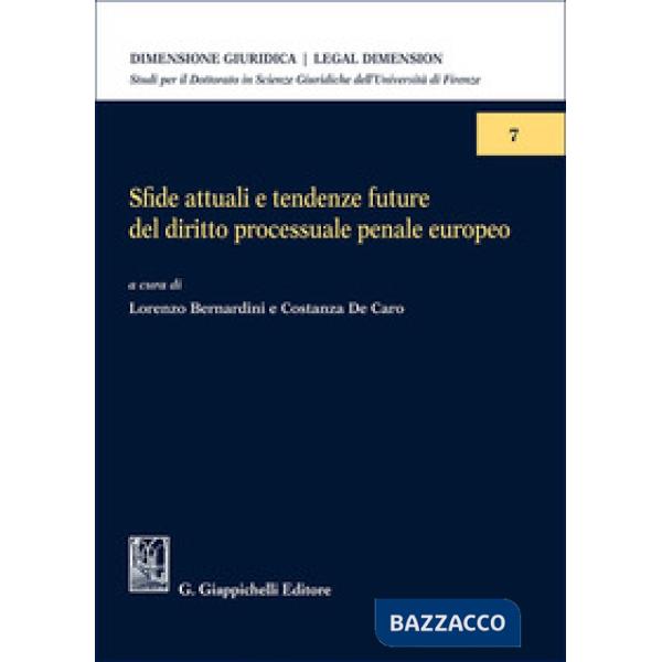 Sfide attuali e tendenze future del diritto processuale penale europeo