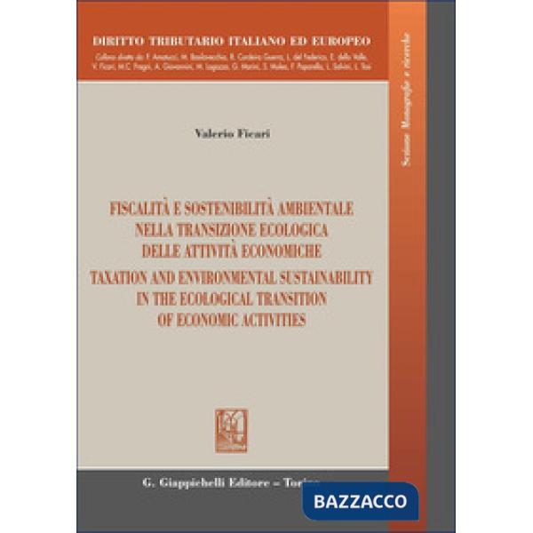Fiscalità e sostenibilità ambientale nella transizione ecologica delle attività economiche-Taxation and environmental sustainabi