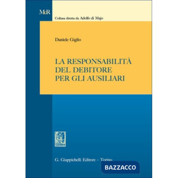 La responsabilità del debitore per gli ausiliari