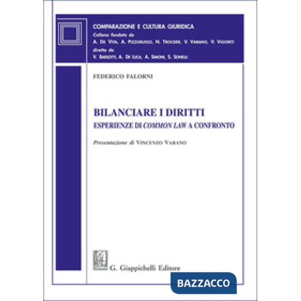 Bilanciare i diritti. Esperienze di «common law» a confronto