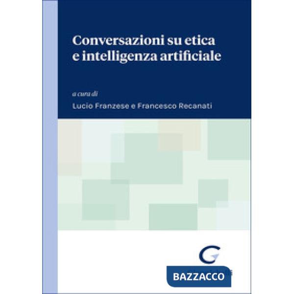Conversazioni su etica e intelligenza artificiale
