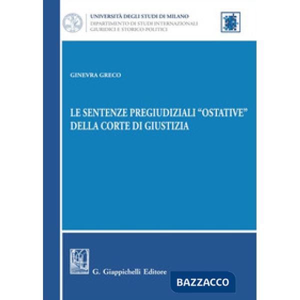 Le sentenze pregiudiziali «ostative» della corte di giustizia