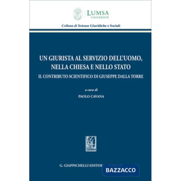Un giurista al servizio dell'uomo, nella Chiesa e nello Stato