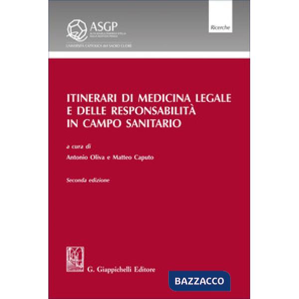 Itinerari di medicina legale e delle responsabilità in campo sanitario
