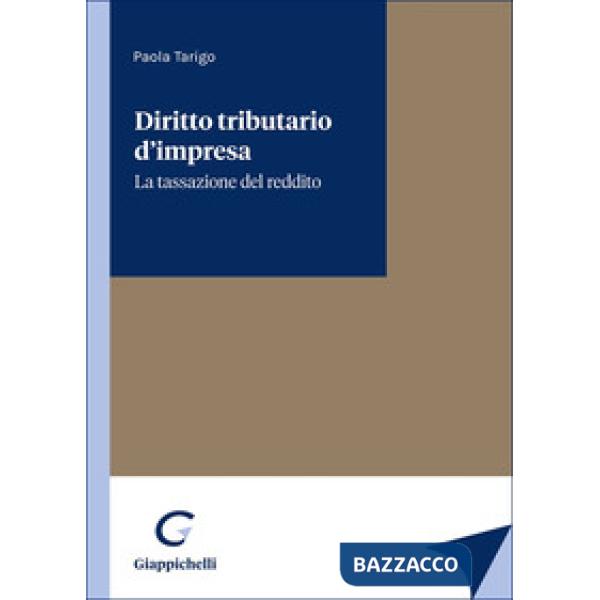 Diritto tributario d'impresa. La tassazione del reddito
