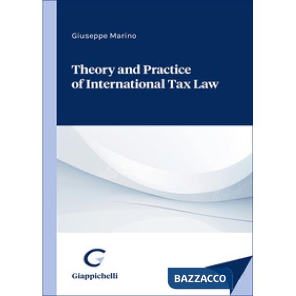 Theory and practice of international tax law