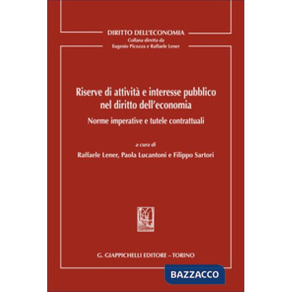 Riserve di attività e interesse pubblico nel diritto dell'economia. Norme imperative e tutele contrattuali