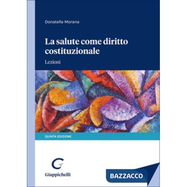 La salute come diritto costituzionale. Lezioni