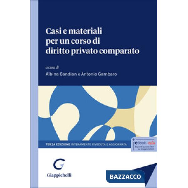 Casi e materiali per un corso di diritto privato comparato. Le tradizioni di common law e civil law