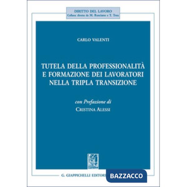 Tutela della professionalità e formazione dei lavoratori nella tripla transizione