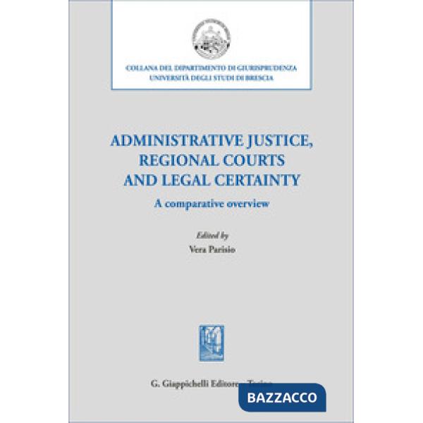 Administrative justice, regional courts and legal certainty
