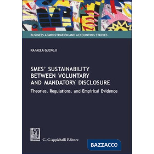 SMEs' sustainability between voluntary and mandatory disclosure. Theories, regulations, and empirical evidence
