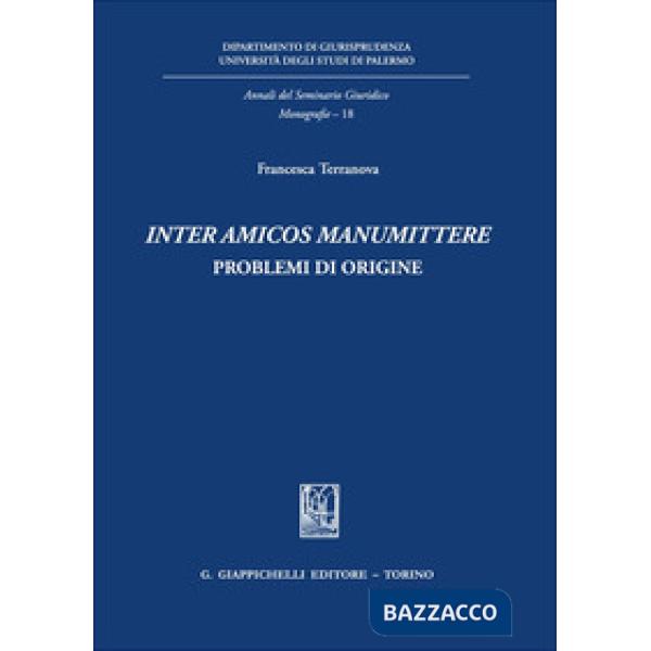 «Inter amicos manumittere». Problemi di origine
