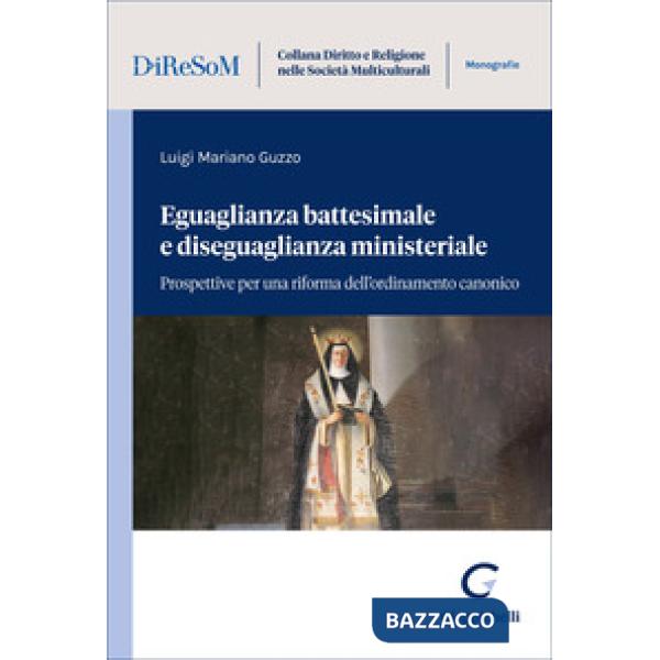Eguaglianza battesimale e diseguaglianza ministeriale. Prospettive per una riforma dell'ordinamento canonico