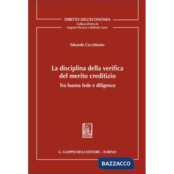 La disciplina della verifica del merito creditizio tra buona fede e diligenza