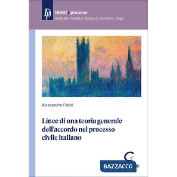 Linee di una teoria generale dell'accordo nel processo civile italiano