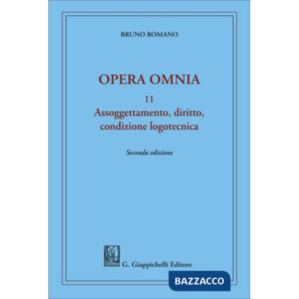 Assoggettamento, diritto, condizione logotecnica. Opera omnia