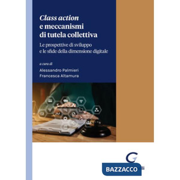 Class action e meccanismi di tutela collettiva. Le prospettive di sviluppo e le sfide della dimensione digitale