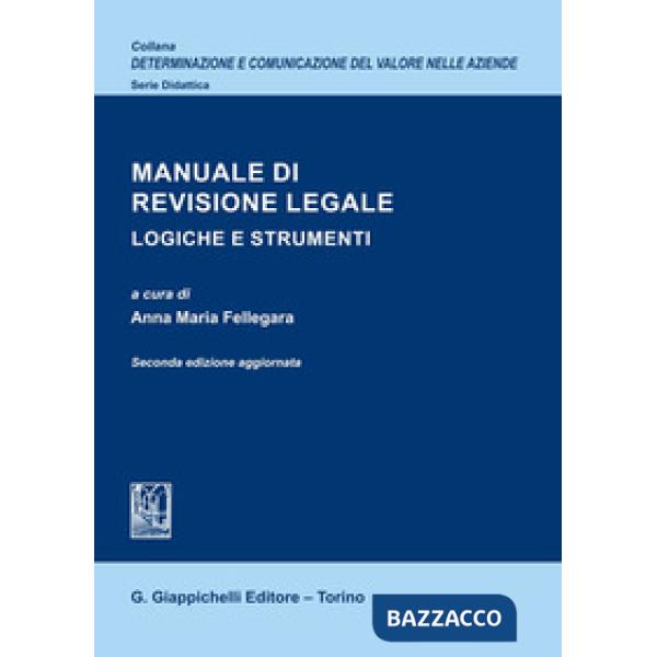 Manuale di revisione legale. Logiche e strumenti