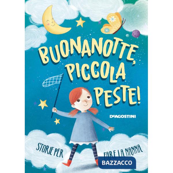 Buonanotte, piccola peste! Storie per fare la nanna. Ediz. a colori