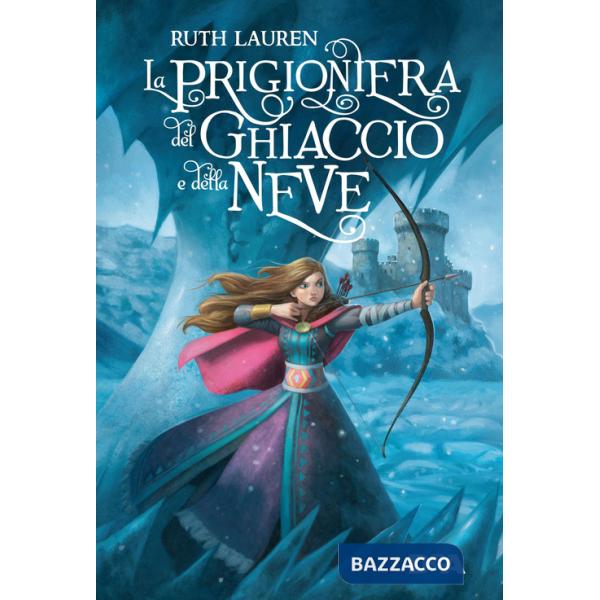 Prigioniera del ghiaccio e della neve. Nuova ediz. (La)