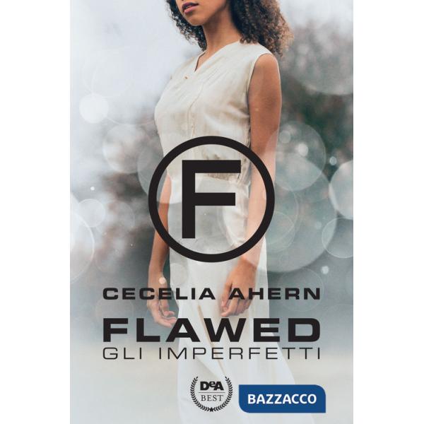 Imperfetti. Flawed (Gli)