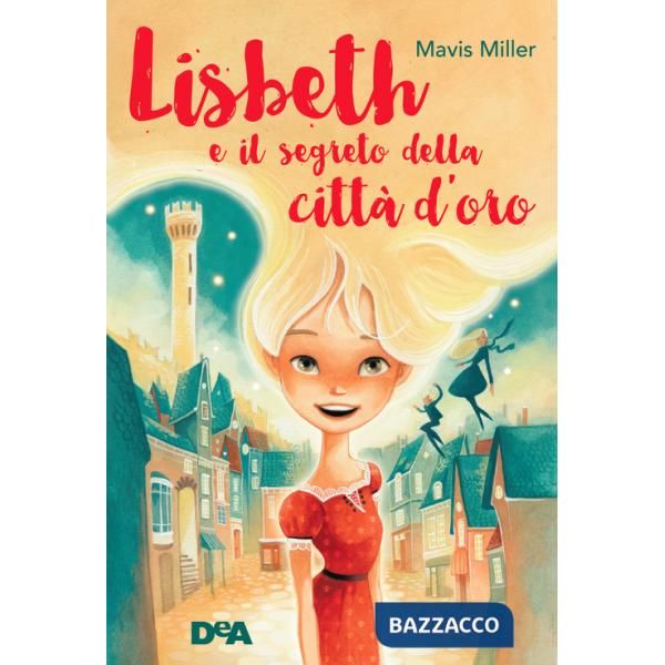 Lisbeth e il segreto della città d'oro