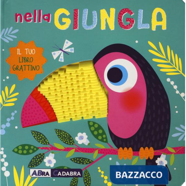 Nella giungla. Il tuo libro grattino. Ediz. a colori