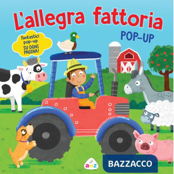 Allegra fattoria. Pop-up. Ediz. a colori (L')