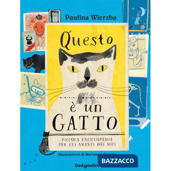 Questo è un gatto. Piccola enciclopedia per gli amanti dei mici