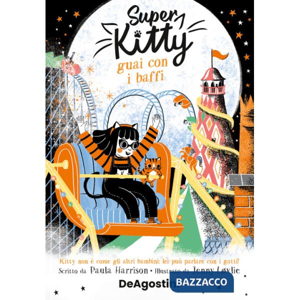 Super Kitty. Guai con i baffi