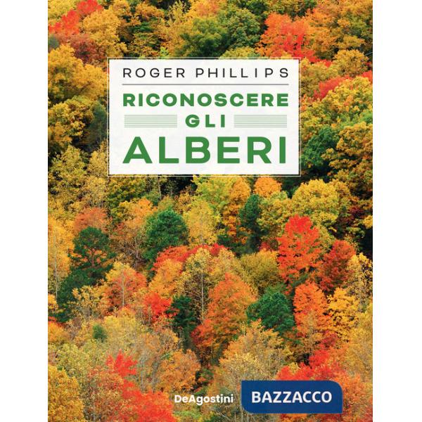 Riconoscere gli alberi. Ediz. a colori