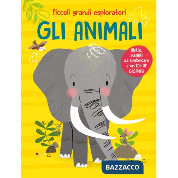 Animali. Piccoli grandi esploratori. Ediz. a colori (Gli)