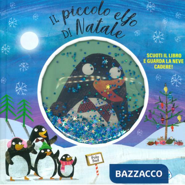 Piccolo elfo di Natale. Ediz. a colori (Il)