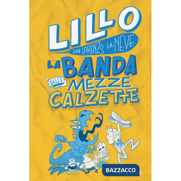 Banda delle mezze calzette (La)