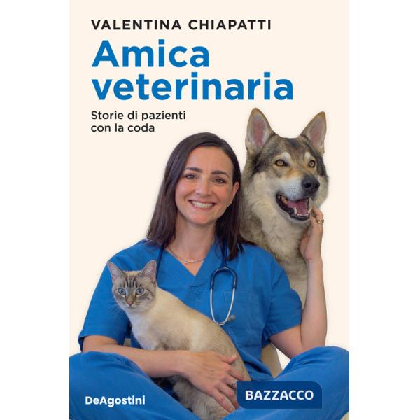 Amica veterinaria. Storie di pazienti con la coda