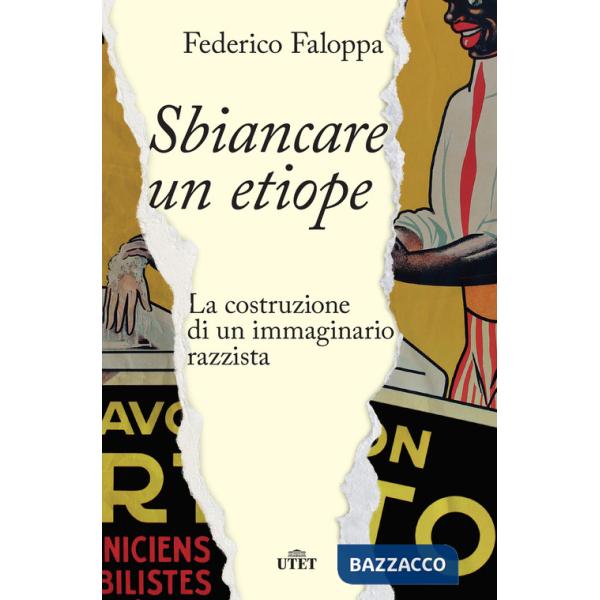 Sbiancare un etiope. La costruzione di un immaginario razzista