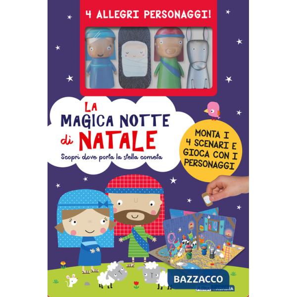 Magica notte di Natale. Ediz. a colori. Con 4 marionette. Con 4 scenari (La)