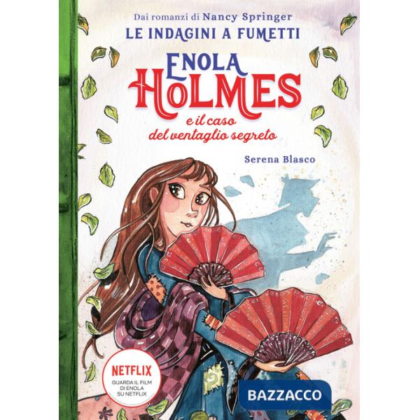 Enola Holmes e il caso del ventaglio segreto. Le indagini a fumetti da Nancy Springer. Vol. 4