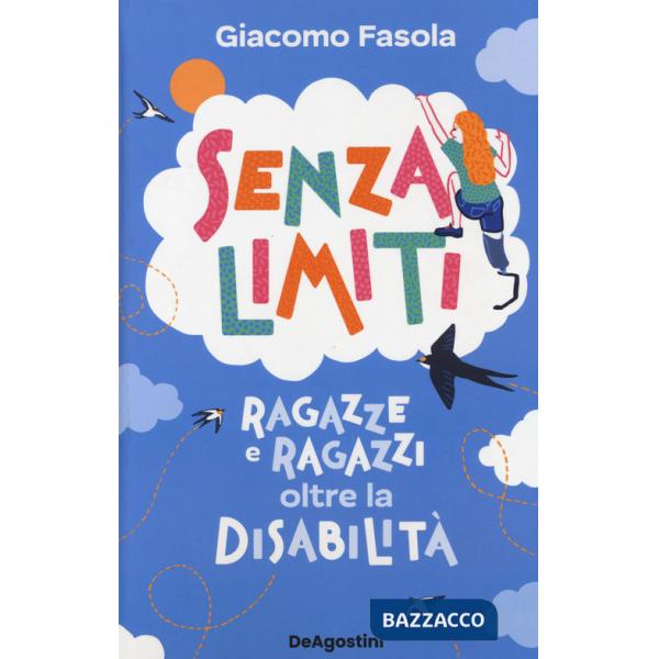 Senza limiti. Ragazze e ragazzi oltre la disabilità