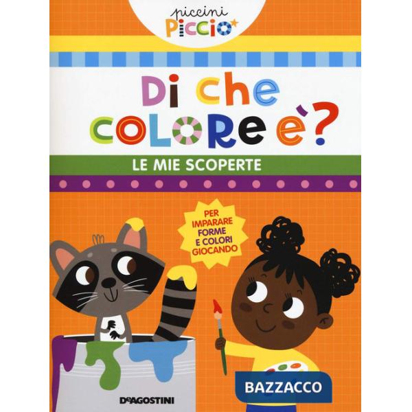 Di che colore è? Le mie scoperte. Ediz. a colori