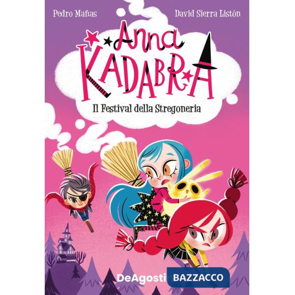 Festival della stregoneria. Anna Kadabra (Il). Vol. 8