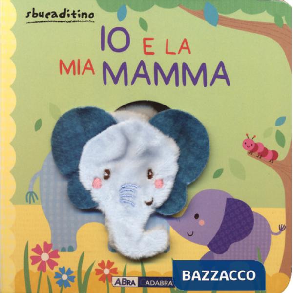 Io e la mia mamma. Ediz. a colori