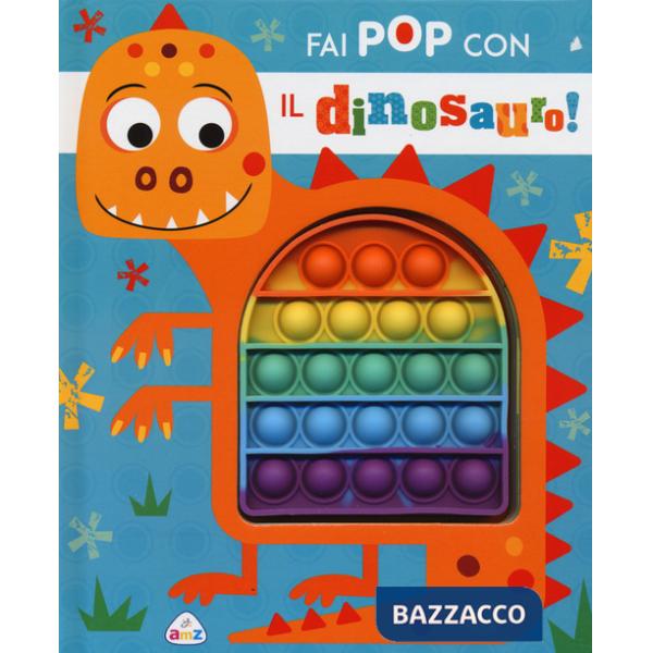 Fai pop con il dinosauro. Ediz. a colori