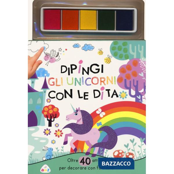 Dipingi gli unicorni con le dita. Oltre 40 attività per decorare con fantasia! Ediz. a colori. Con pannello di inchiostro