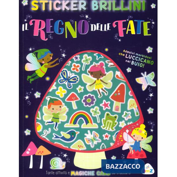 Regno delle fate. Sticker brillini. Ediz. a colori (Il)