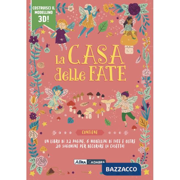 Casa delle fate. Ediz. a colori. Con 6 modellini di fate. Con 20 sagomine (La)