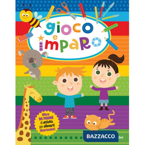 Gioco e imparo. Oltre 90 pagine di attività per allenarti divertendoti! Ediz. a colori