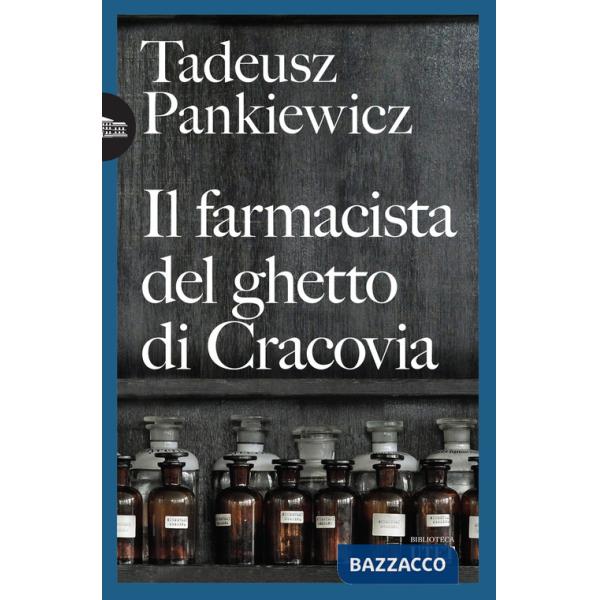 Farmacista del ghetto di Cracovia (Il)