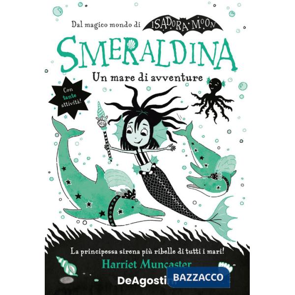 Mare di avventure. Smeraldina. Isadora Moon (Un)